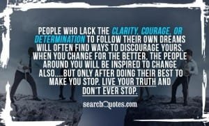 throw away your fear and start living your dreams