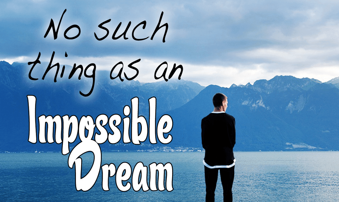 Your Dreams Need No Excuse - Inspiration For You