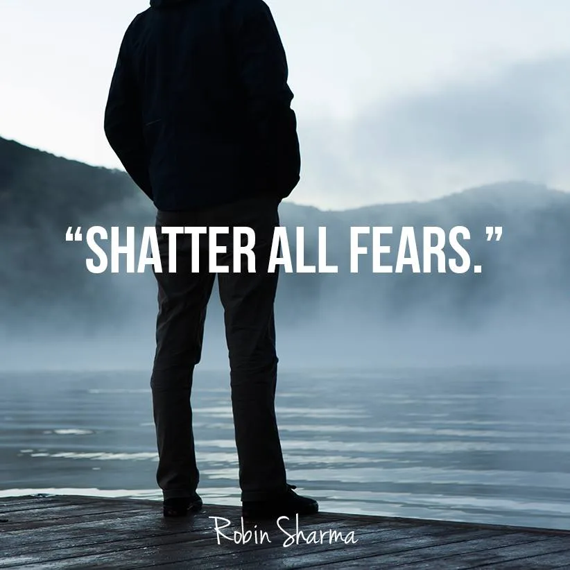 Robin Sharma Quotes shatter fear