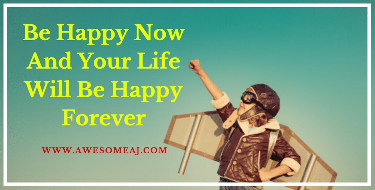live in happiness now