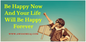how to be happy in the present