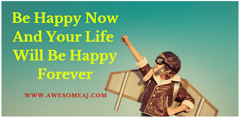 how to be happy in the present