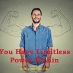 You have limitless power