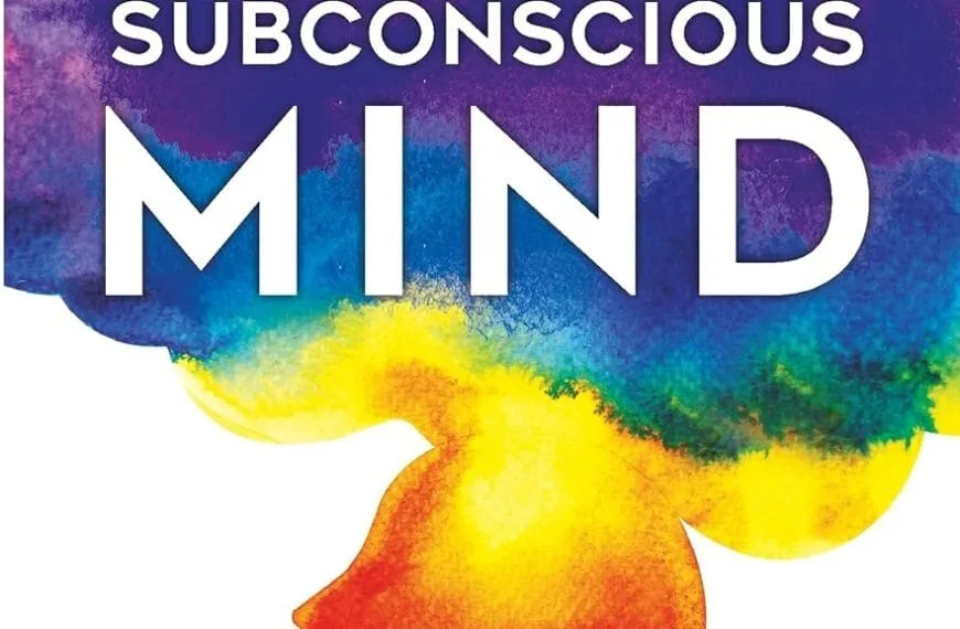 The Power of Your Subconscious Mind